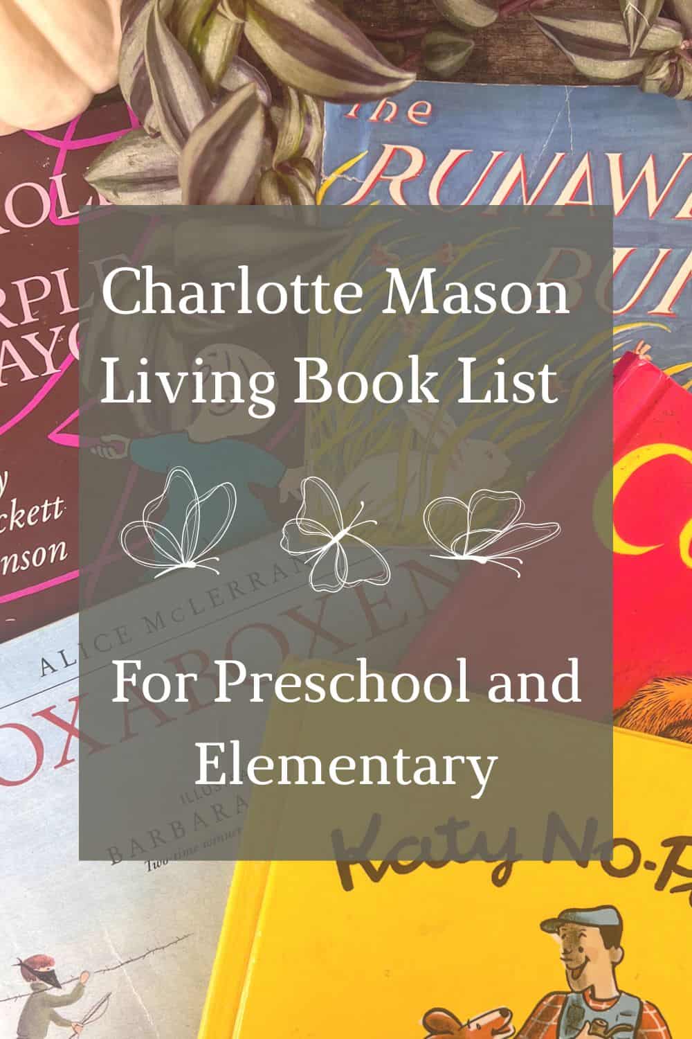Charlotte Mason Living Books for Preschool & Elementary