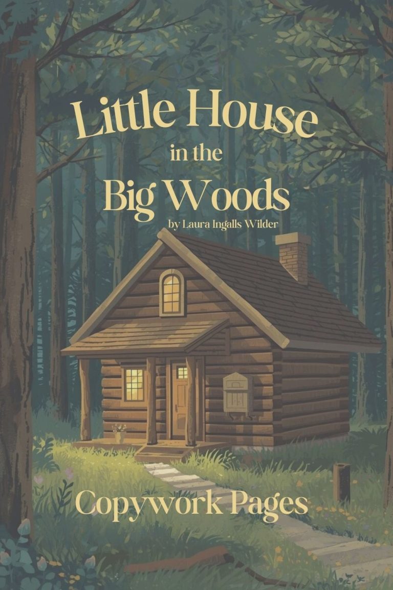 Little House In the Big Woods Copywork (Free Printable)